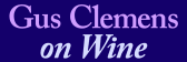Gus Clemens on Wine
