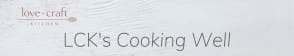 LCK's Cooking Well