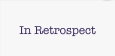 In Retrospect 