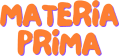 Materia Prima 
