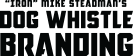 Dog Whistle Branding