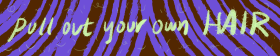 Pull out your own Hair