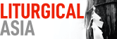 Liturgical Asia 儀礼的亞洲