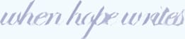when hope writes