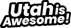 Utah Is Awesome