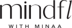 Mindfl With Minaa