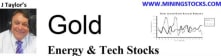 J Taylor's Gold Energy & Tech Stocks
