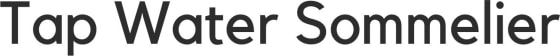 Tap Water Sommelier