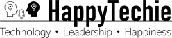 HappyTechie : Technology, Leadership, Happiness