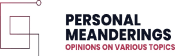 Personal Meanderings
