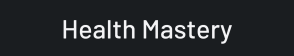 Health Mastery