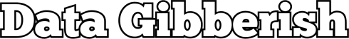 Data Gibberish