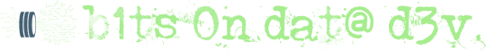 bits on data dev