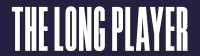 The Long Player