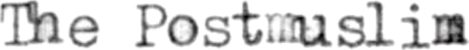 The Postmuslim