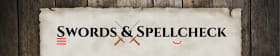 Swords & Spellcheck