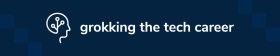 Grokking the Tech Career
