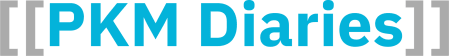 PKM Diaries