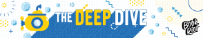 The Deep Dive