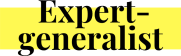 Expert-Generalist