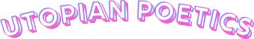 Utopian Poetics