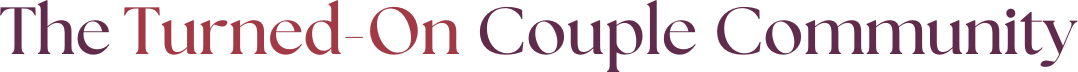 The Turned-On Couple Community
