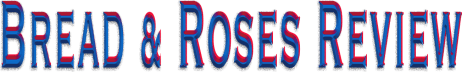Bread & Roses Review