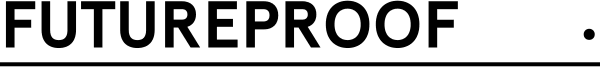 Future Proof
