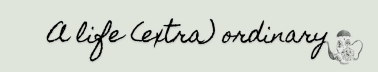A Life (Extra) Ordinary