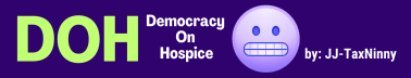 Democracy on Hospice (DOH!)