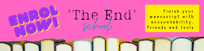 'The End' School