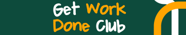 Get Work Done Club