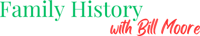 Family History with Bill Moore