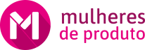 Mulheres de Produto