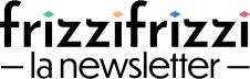 La newsletter di Frizzifrizzi