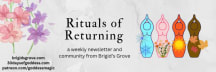 Rituals of Returning (from Brigid's Grove)