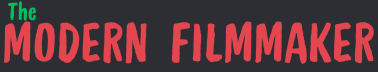 The Modern Filmmaker