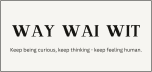 WAY WAI WIT
