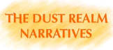 The Dust Realm Narratives
