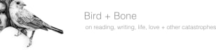 Bird + Bone