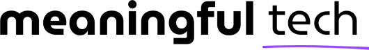 meaningful tech