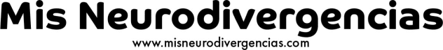Mis Neurodivergencias