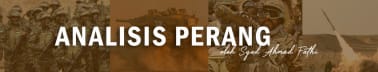 Analisis Perang Oleh Syed Ahmad Fathi