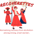 Recoverettes