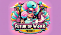 Future of W3rk 