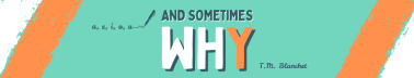 And Sometimes Why