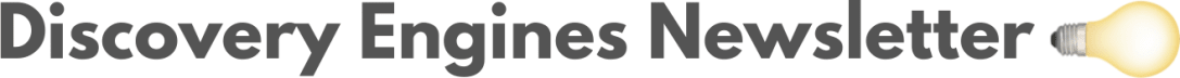 Discovery Engines Newsletter