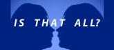IS THAT ALL?