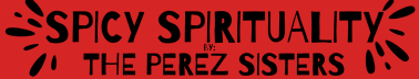 SPICY SPIRITUALITY
