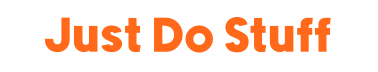 Just Do Stuff